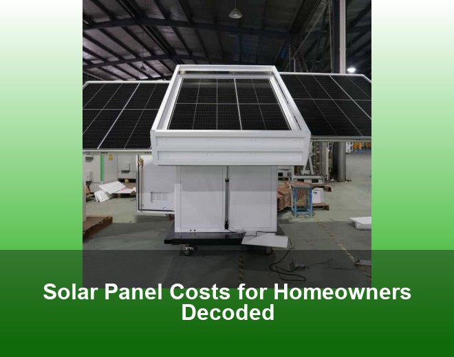 Solar Panel Costs for Homeowners Decoded